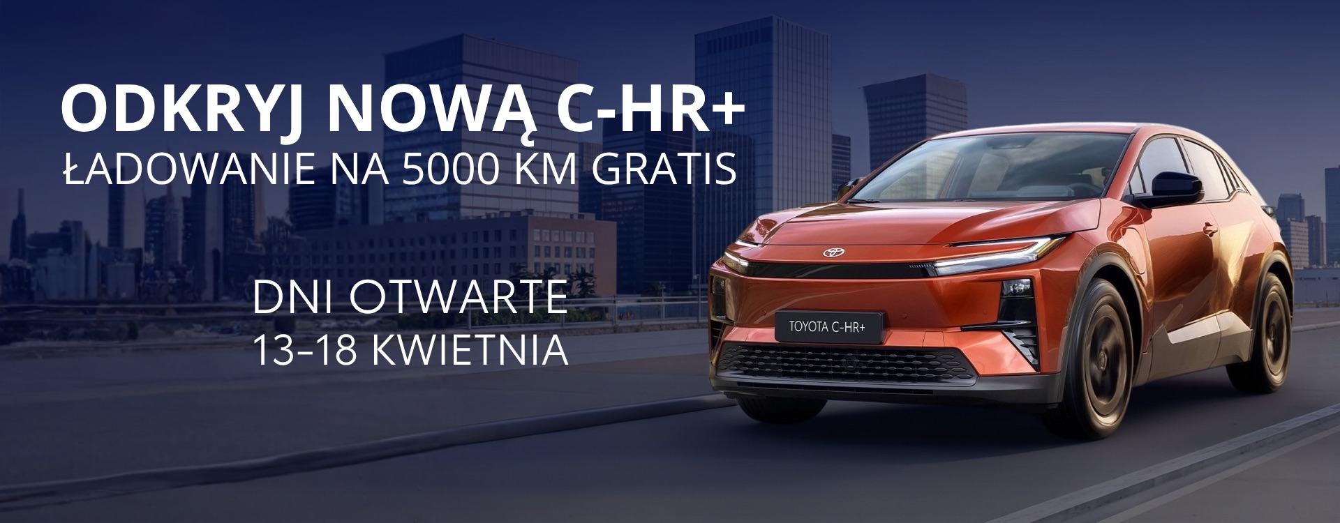 Dni Otwarte nowej elektrycznej Toyoty C-HR+ w salonie Toyota Walder Zabrze i Gliwice — kwiecień 2026