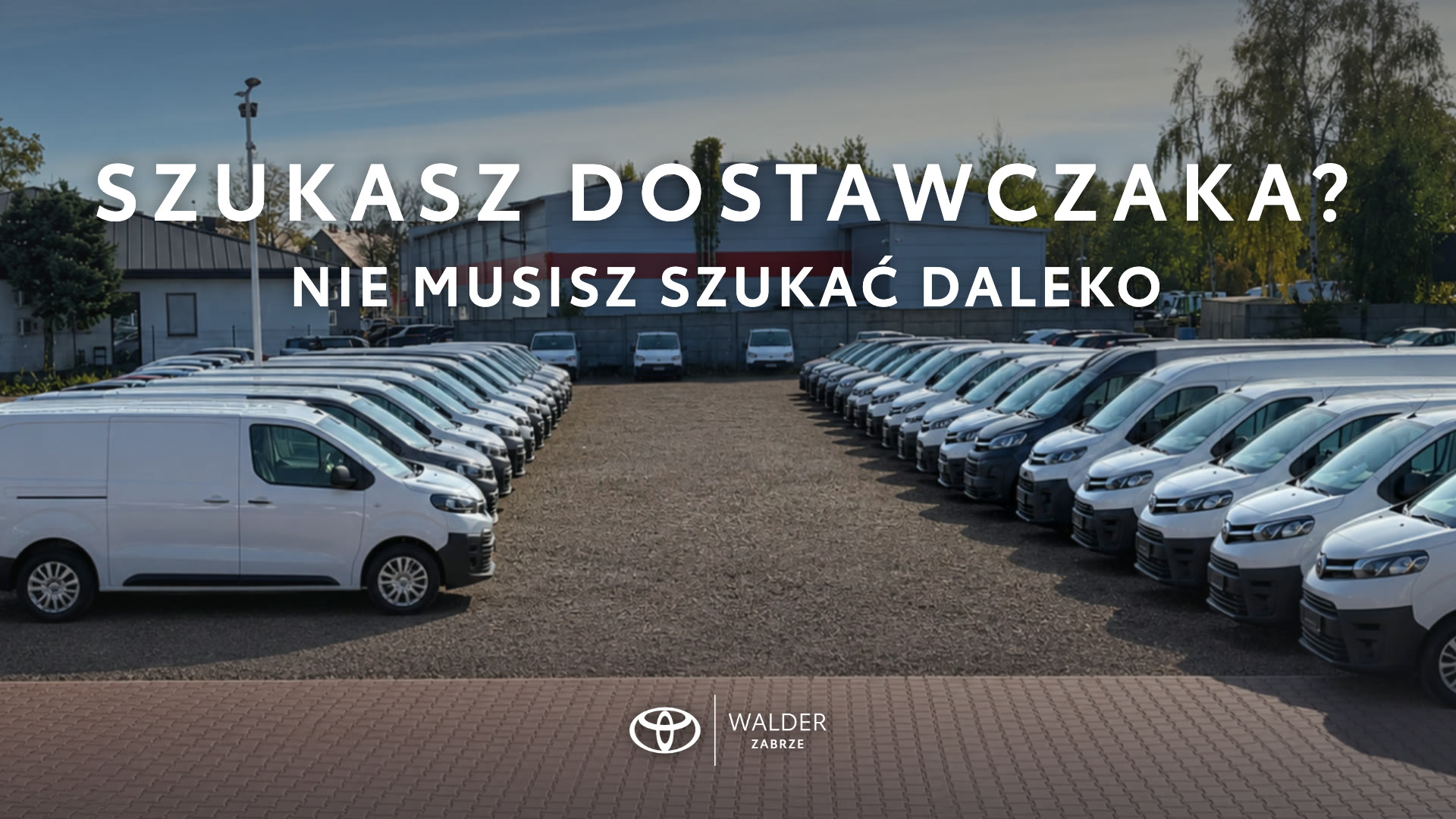 Centrum Używanych Samochodów Dostawczych Toyota Walder Zabrze, plac z używanymi Toyota Proace